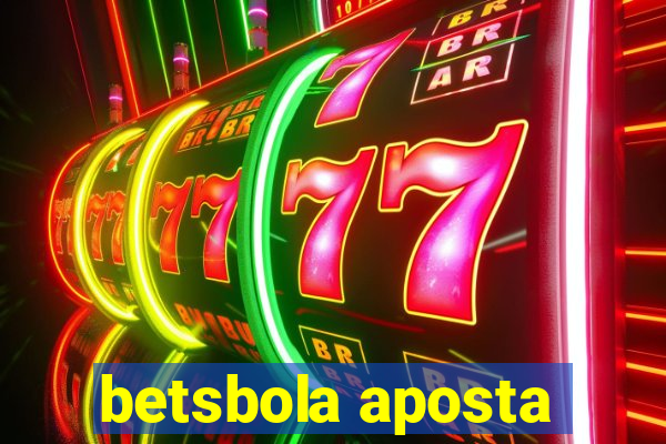 betsbola aposta